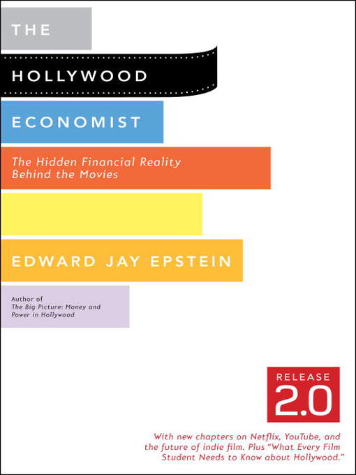 Title details for The Hollywood Economist 2.0 by Edward Jay Epstein - Available